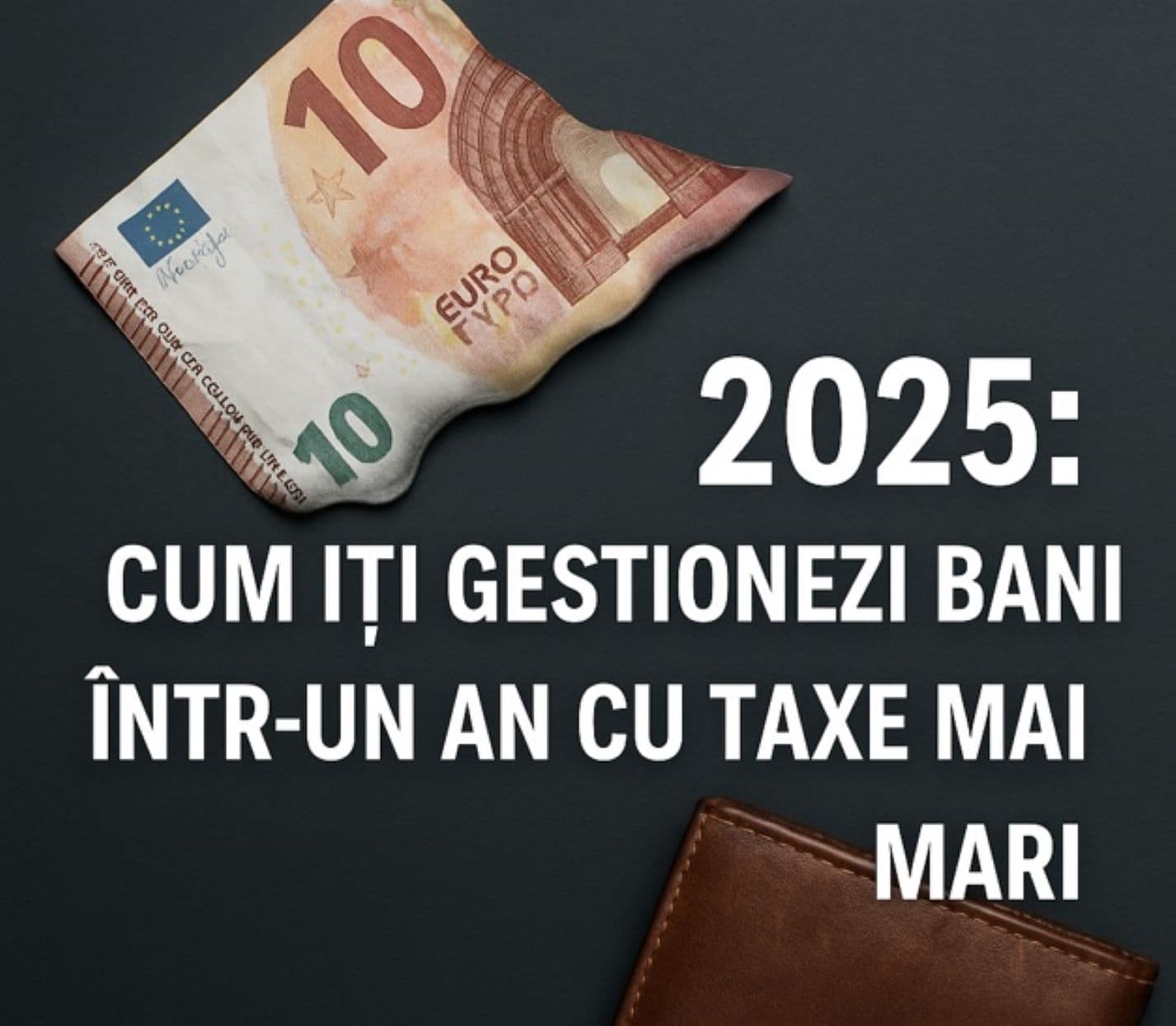 Ce faci cu banii în 2025? 7 decizii financiare care îți pot schimba viața