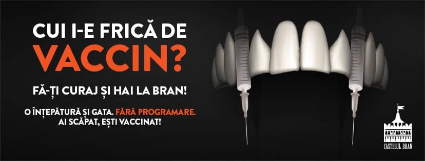 Cea mai tare reclamă de până acum: ”Cui i-e frică de vaccin? Fă-ți curaj și hai la Bran!”