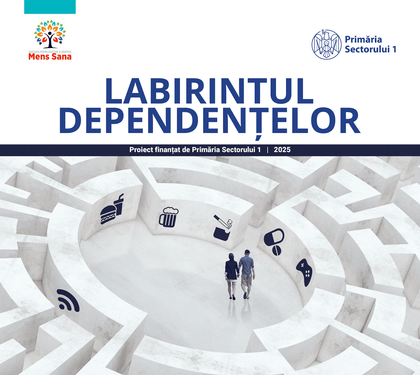 MENS SANA și Primăria Sectorului 1 lansează proiectul „Labirintul dependențelor”