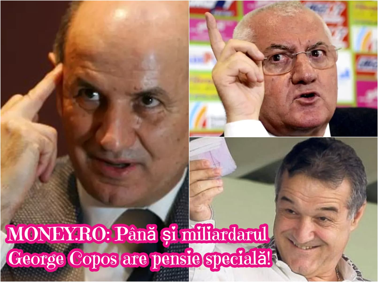 Până și miliardarul George Copos are pensie specială! Cât primesc de la stat Dragomir și Becali
