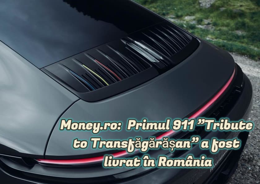 Porsche dedică Transfăgărășanului o ediție specială! Cum arată primul 911 ”Tribute to Transfăgărășan”