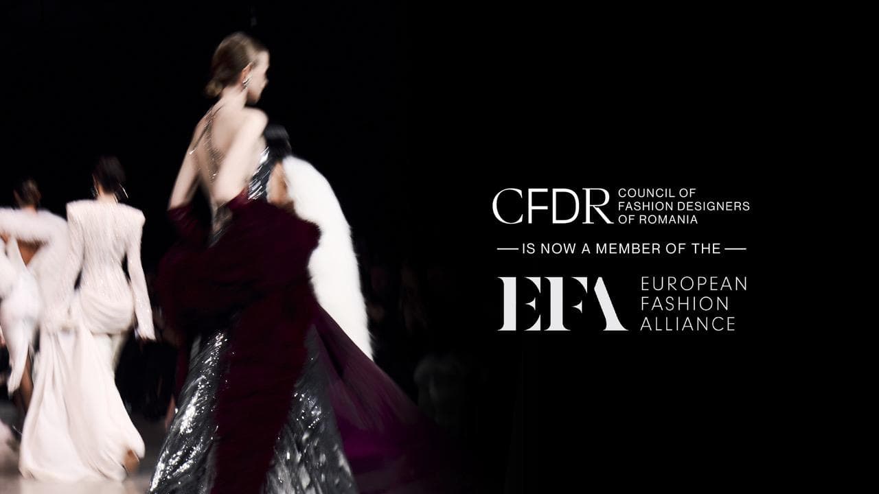 Council of Fashion Designers of Romania, membru al European Fashion Alliance