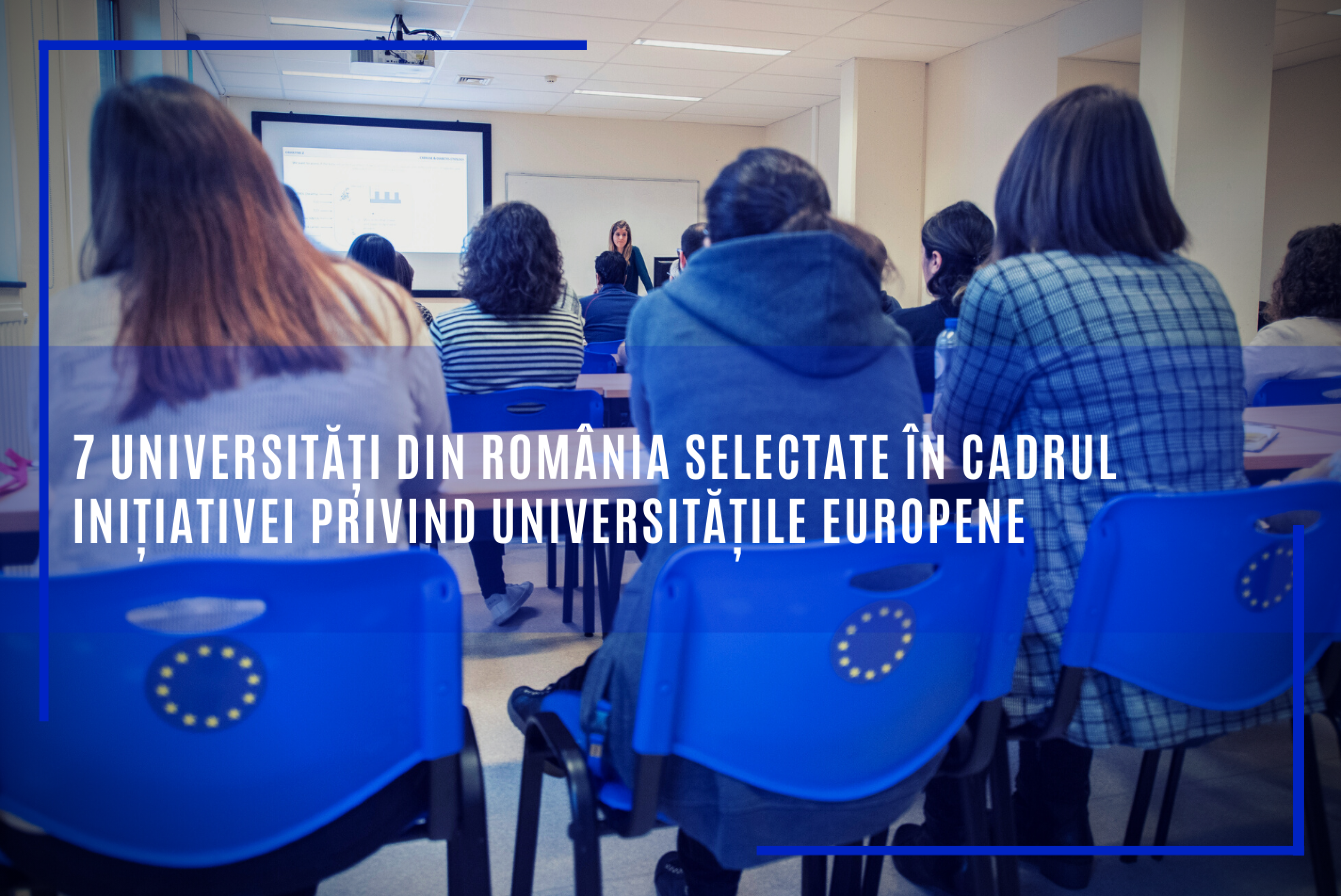 Comisia Europeană: Şapte universităţi din România au fost selectate în cadrul Iniţiativei privind Universităţile Europene