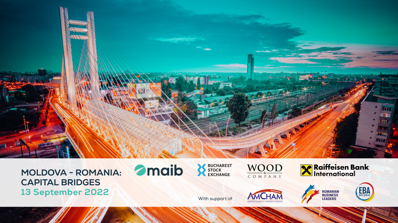 Vino la „Moldova – Romania: Capital Bridges”, primul Forum la nivel înalt dedicat promovării piețelor de capital din 13 septembrie, la București