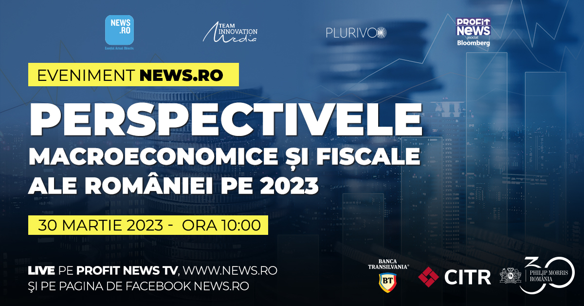 Perspectivele macroeconomice şi fiscale ale României pe 2023, analizate la un eveniment News.ro
